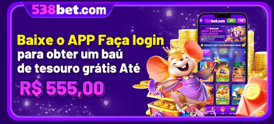 538bet (Para baixar clique na imagem acima)